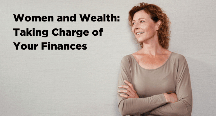 Woman smiling with Women and Wealth: Taking Charge of Your Finances text.