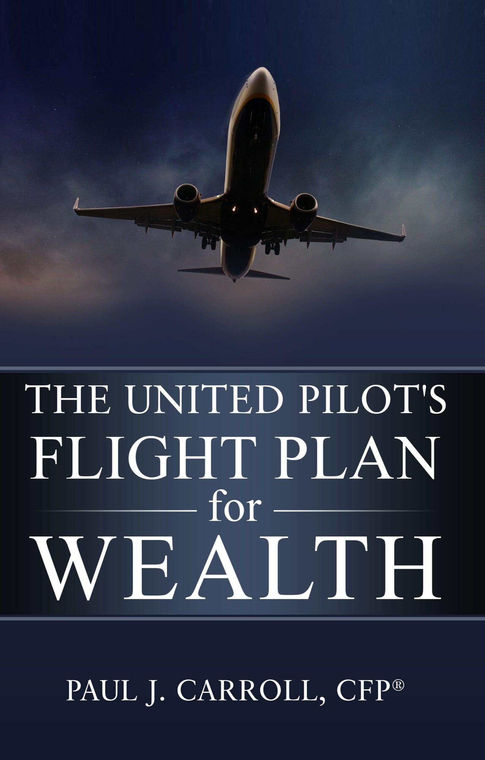 Airplane with book title: The United Pilot's Flight Plan for Wealth by Paul J. Carroll.