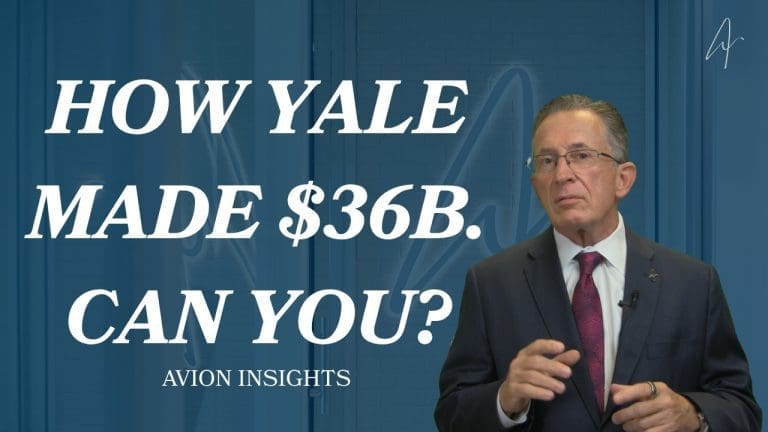 Man in suit with text: How Yale Made $36B. Can You? – Avion Insights.